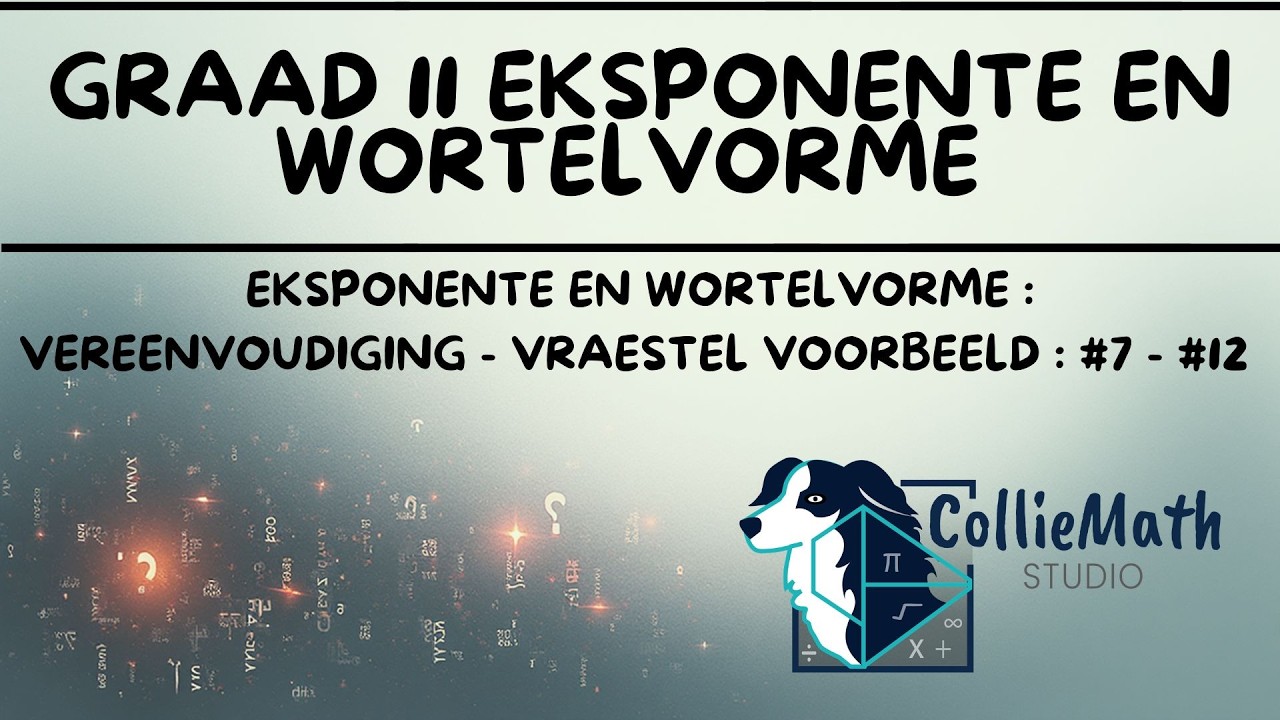 Eksponente En Wortelvorme ; Vereenvoudiging - Vraestel Voorbeeld #7 - 12 || Wiskunde Graad 11 en 12