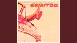 Wouldn't It Be Good (Extended Mix)