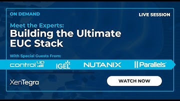 Building the Ultimate EUC Stack: ControlUp, IGEL, Nutanix & Parallels in Action