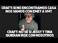 CRAFT DICE QUE SI NO ENCUENTRA CASA SE IRIA A VIVIR A VMT JUNTO A EMET