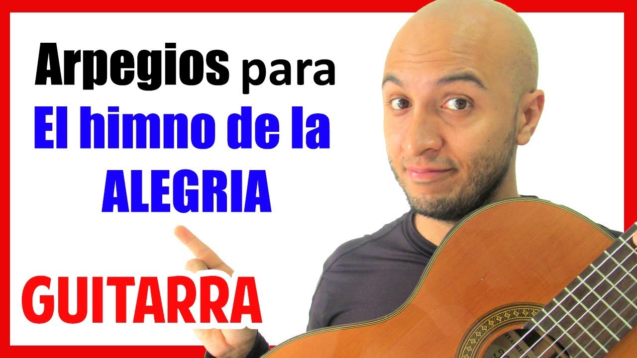 GUITARRA El himno de la Alegria con ARPEGIOS Y ACORDES VENENOSOS CLASE 12