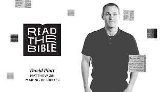 David Platt on Matthew 28