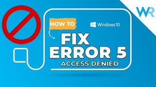 2024 Fix Error 5: Access is denied when installing software