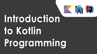 Introduction to Kotlin Language