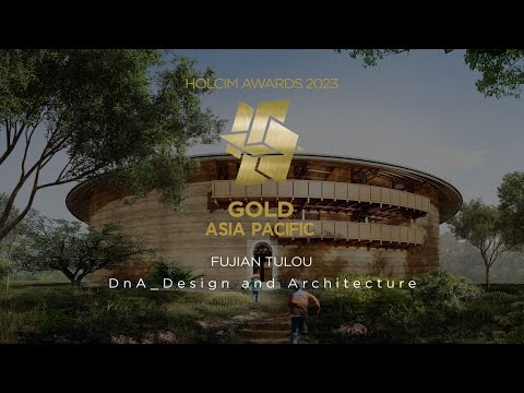 Summary of the Holcim Awards 2023 Gold for Asia Pacific - Fujian Tulou