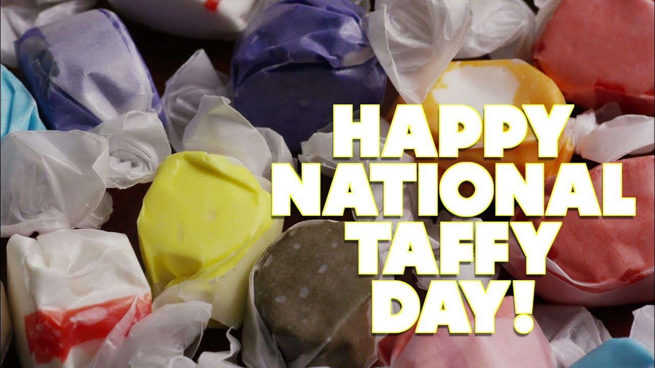 Happy National Taffy Day May 23rd Sweet Sticky Tasty Treats YouTube