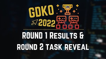 GDKO Round 1 Results and Round 2 Task Reveal