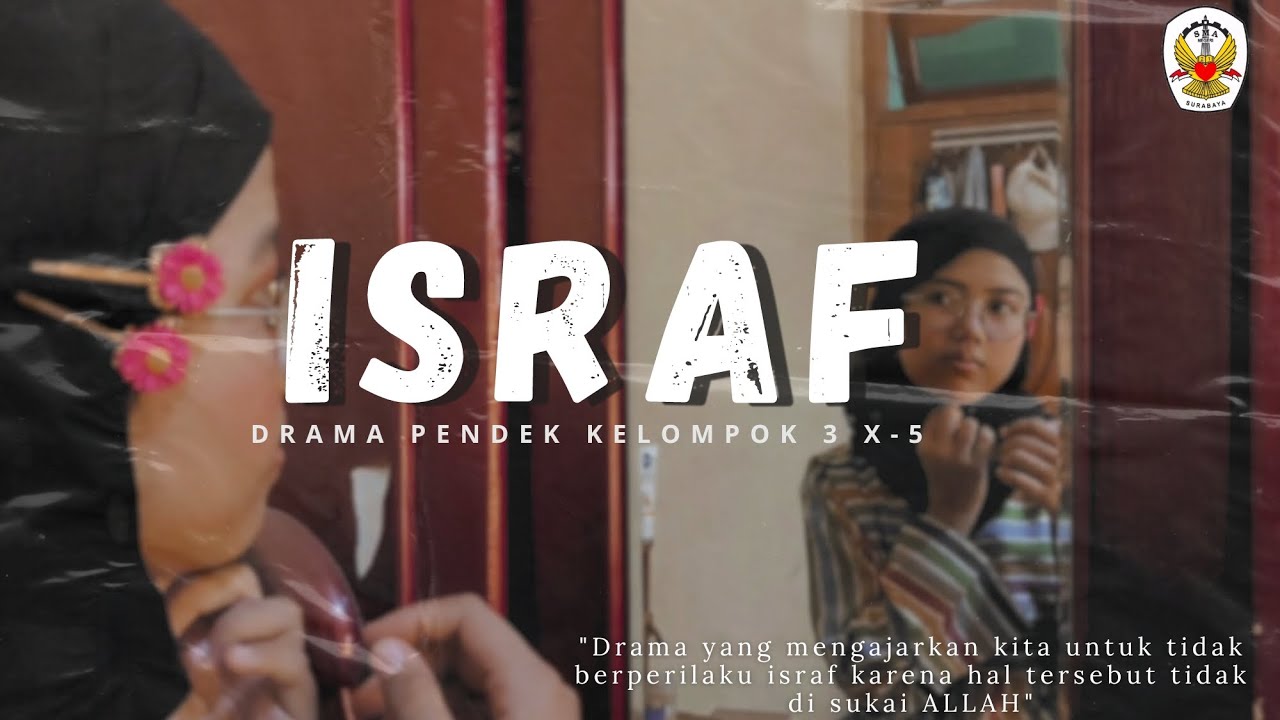 DRAMA ISRAF | KELOMPOK 3 X-5 - YouTube