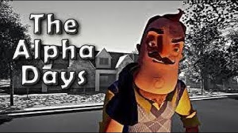 Hello Neighbor - The alpha days mod