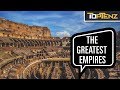 Top 10 des empires les plus importants de lhistoire du monde