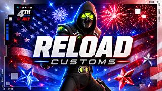 FORTNITE LIVE RELOAD CUSTOMS WITH VIEWERS - 4TH of JULY!!