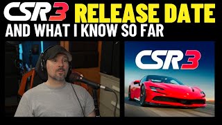 When Will CSR3 Be Released and This is what I Know So Far