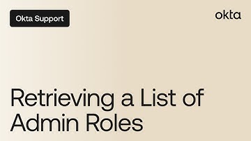 Retrieving a List of Admin Roles | Okta Support