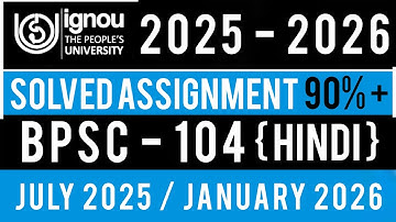 BPSC 104 SOLVED ASSIGNMENT 2025-26 | BPSC 104 SOLVED ASSIGNMENT 2025-26 IN HINDI| BPSC 104