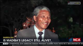 Discussion | Is Madiba's legacy still alive?