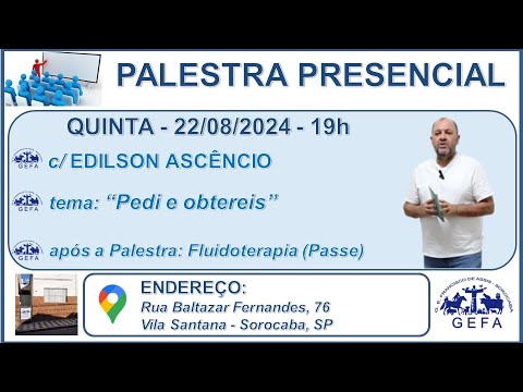 Assista: Palestra Presencial - c/ EDILSON ASCÊNCIO (22/08/2024)