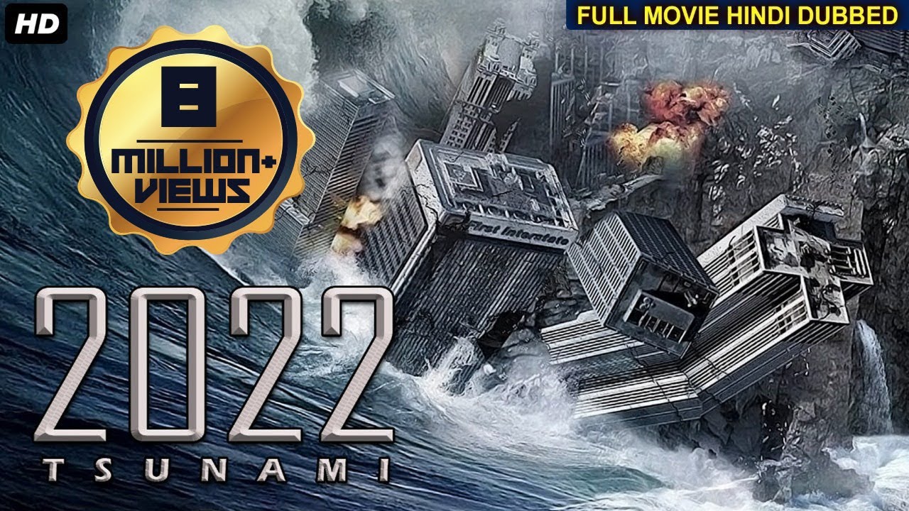 2022 TSUNAMI – Hollywood Movie Hindi Dubbed | Hollywood Action Movies In Hindi Dubbed Full HD