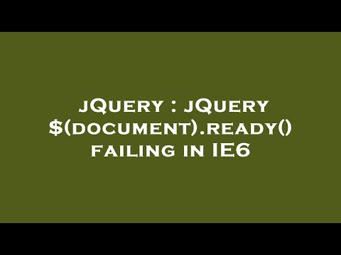 jQuery : jQuery $(document).ready() failing in IE6