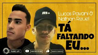 Tá faltando eu - Lucas Pavani e Nathan Reuel (Áudio Oficial e Letra) chords