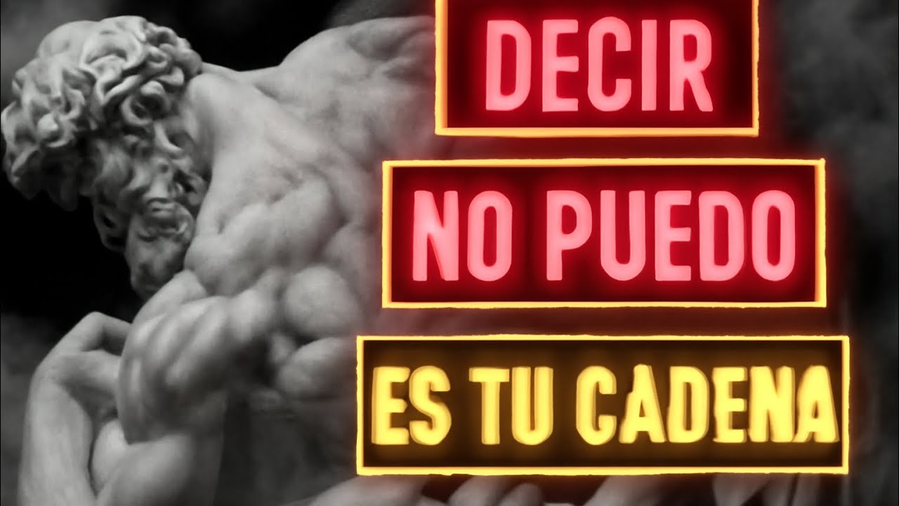 RECUERDA ESTO La Próxima Vez Que Digas NO PUEDO | ESTOICISMO 