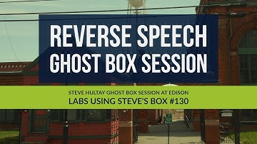 Edison Labs Live Reverse Speech Ghost Box Session
