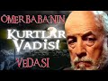 Mer baba veda ett emin olcay kurtlar vadisine veda etti