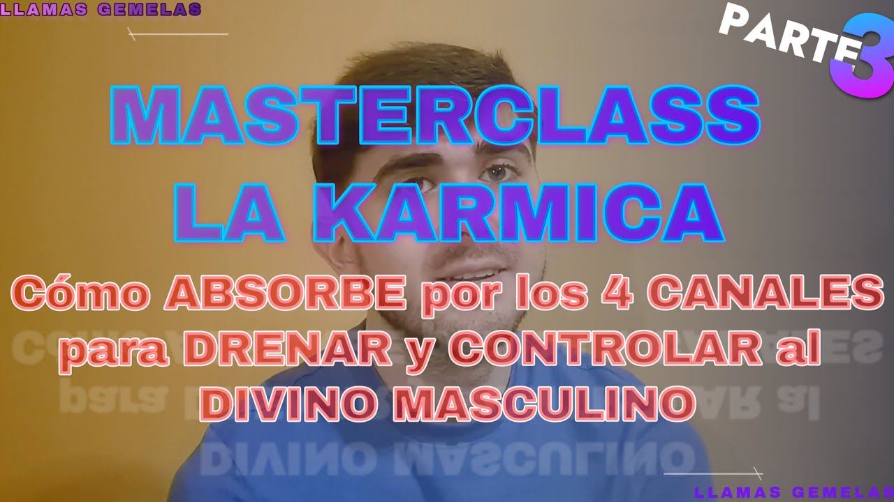 🌈🌑 Cómo la KARMICA ABSORBE por los 4 CANALES para DRENAR y CONTROLAR al DIVINO MASCULINO[PARTE 3]