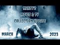 Movie & TV Collection Update - March’23 - 4K, Blu Ray, DVD + Soundtracks