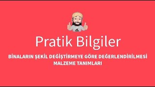 Pratik Bilgiler Şekildeğiştirmeye Göre Değerlendirmede Malzeme Tanımları