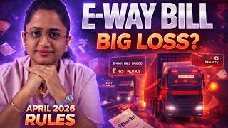 Delivery Challan & E-way Bill Rules That Can Cause you Big Loss in April 2026