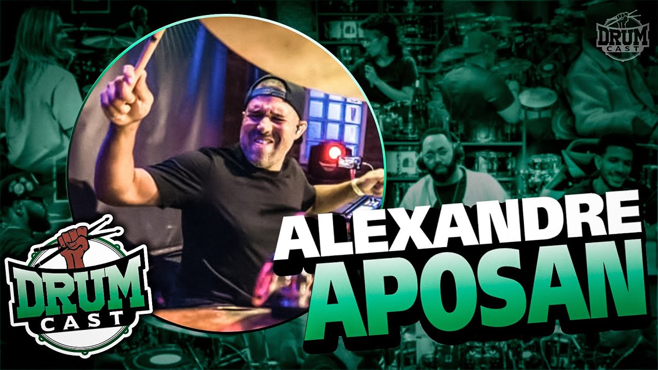 ALEXANDRE APOSAN - DrumCast #25 | Parte 1