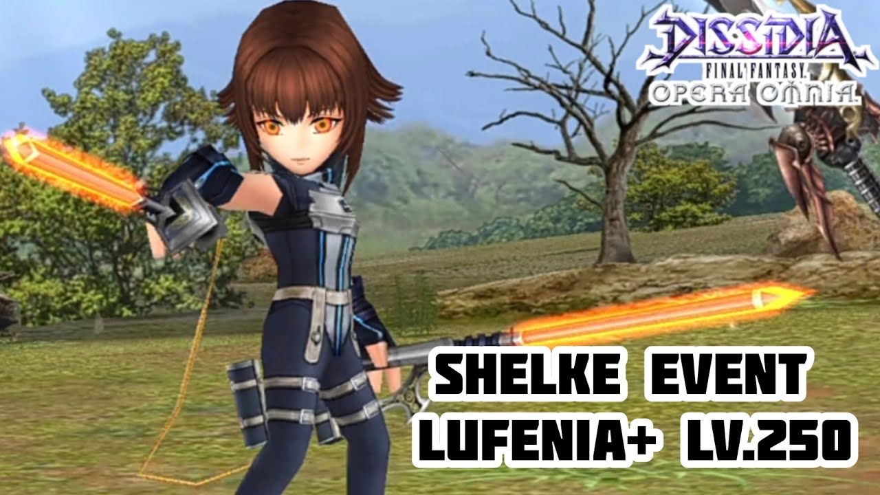 【DFFOO】Shelke Event LUFENIA+ LV.250 (Vayne, Cait Sith, Shelke)