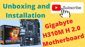 Unboxing and Installation Gigabyte H310M H 2.0 Motherboard