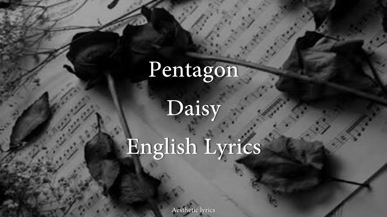 Daisy // PENTAGON English Lyrics YouTube