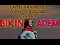 SUARA MERDU LANTUNAN AYAT SUCI ALQUR"AN BIKIN MERINDING