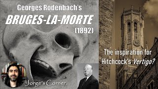 Rodenbach's Bruges-la-morte: The Inspiration for Hitchcock's Vertigo | Book Review and Analysis
