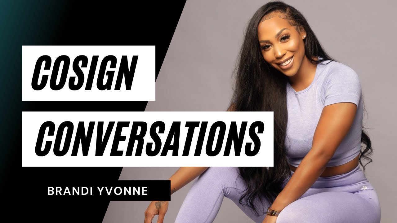 COSIGN Conversations 004: Brandi Yvonne | From Ballerina & Entertainer to Influencer & Entrepreneur