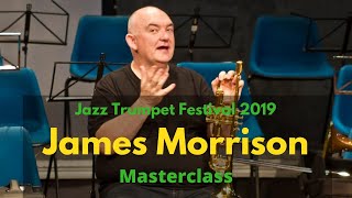 James Morrison - Masterclass - Jazz Trumpet Festival 2019 Information