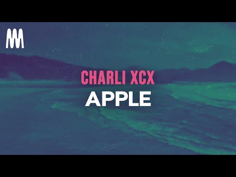 Charli XCX Apple Lyrics 