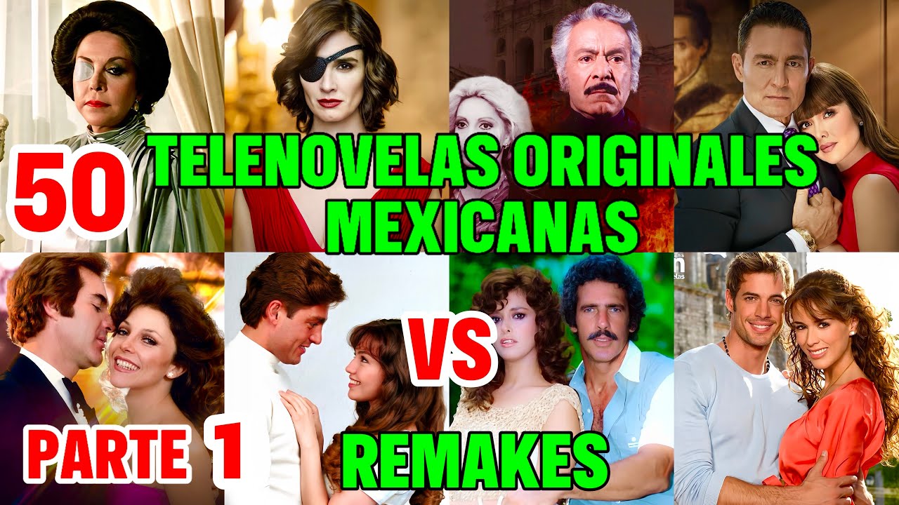 ¿Crees que en México se han hecho telenovelas originales? 50 Originales vs Remakes | PARTE 1