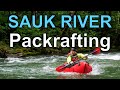 SAUK River PACKRAFTING at 2200 cfs
