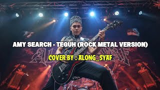 Search  Teguh   S  Rock Metal Version  along syaf  cover rock metal