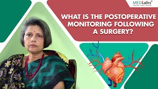 Dr Smita Mishra - What Is The Postoperative Monitoring Following A Surgery?
