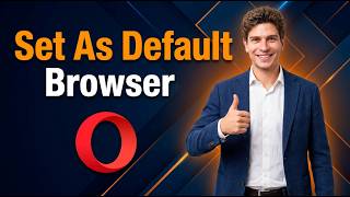 How To Set Opera Browser As Default Browser [2026 Guide] screenshot 3