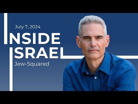 Inside Israel - July 7 2024