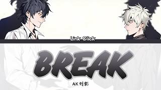 时光代理人-Link Click- BREAK! (FULL)by AK Liu Zhang (AK刘彰) Lyrics ENG/JPN(和訳)