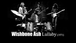 Wishbone Ash - Lullaby (1971)