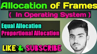 Allocation of Frames in Operating System #Frame allocation algorithm
