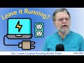 Can I Leave a Laptop Running All the Time?