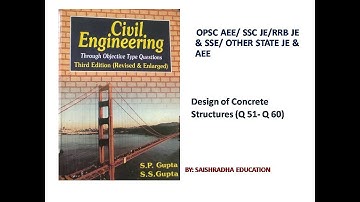 Design of Concrete Structures (Q 51 -60) Gupta & Gupta Civil Engineering